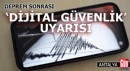 Antalya'da deprem sonrası 'dijital güvenlik' uyarısı