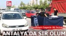 Antalya'da direksiyon başında ölü bulundu