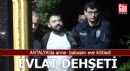 Antalya'da evlat dehşeti! Anne- babasını eve kilitledi