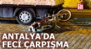 Antalya'da feci çarpışma: Motosikletli yaralandı
