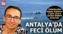 Antalya'da feci ölüm! 2 gün sonra cansız bedeni bulundu