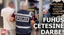Antalya'da fuhuş çetesine darbe