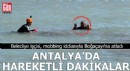 Antalya'da hareketli dakikalar! Belediye işçisi Boğaçayı'na atladı
