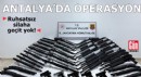 Antalya'da jandarmadan ruhsatsız silah operasyonu
