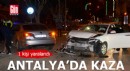 Antalya'da kaza: 1 yaralı