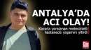 Antalya'da kazada yaralanan motosikletli hastanede öldü