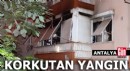 Antalya'da kentsel dönüşümdeki apartmanda korkutan yangın