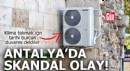 Antalya'da klima takmak için tarihi burcun duvarını deldiler