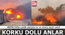 Antalya'da korku dolu anlar