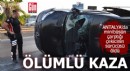 Antalya'da ölümlü kaza! Minibüsün çarptığı çekicinin sürücüsü öldü