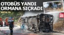 Antalya'da ormana da sıçrayan otobüs yangını söndürüldü