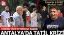 Antalya'da otel müşterilerinden 'çalışanlar iş bıraktı' tepkisi