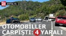 Antalya'da otomobiller çarpıştı: 4 yaralı