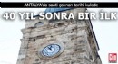 Antalya'da saati çalınan tarihi kulede 40 yıl sonra bir ilk