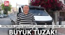 Antalya'da satın aldığı araçta büyük tuzak