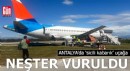 Antalya’da 'sicili kabarık' uçağa neşter vuruldu