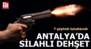 Antalya'da silahla ateş açan 7 kişi tutuklandı