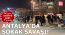 Antalya'da sokak savaşı: 7 yaralı