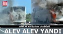 Antalya'da tur otobüsü alev alev yandı