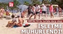 Antalya'da turiste darp olayı: İşletme mühürlendi