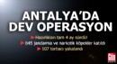 Antalya’da uyuşturucu operasyonu; 104'ü tutuklandı
