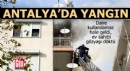 Antalya'da yangın çıkan daire kullanılamaz hale geldi