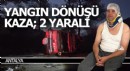Antalya'da yangın dönüşü kaza; 2 orman işçisi yaralandı