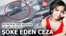 Antalya'da yaya geçidinde can alan sürücüye şoke eden ceza