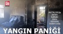 Antalya'da zemin kattaki dairede yangın paniği