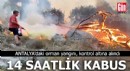 Antalya'daki 14 saatlik orman yangını kontrol altına alındı