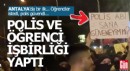 Antalya'daki eylemde polis-öğrenci işbirliği...