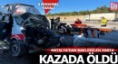Antalya'dan nakledilen ambulans, TIR'a arkadan çarptı; hasta öldü, 3 personel yaralı