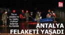 Antalya felaketi yaşadı: Tarım alanlarını su bastı