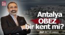 Antalya obez bir kent mi?