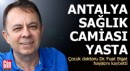 Antalya sağlık camiası yasta