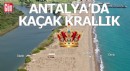 Antalya sahilinde kaçak krallık kurmuş