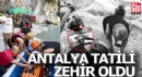 Antalya tatili zehir oldu