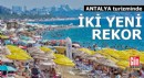 Antalya turizminde iki yeni rekor