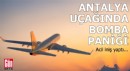Antalya uçağında bomba paniği! Acil iniş yaptı