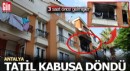 Antalya'ya geldikten 3 saat sonra evleri yandı