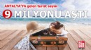 Antalya’ya gelen turist sayısı 9 milyonu aştı