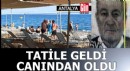 Antalya'ya tatile geldi, canından oldu