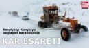 Antalya'yı Konya'ya bağlayan karayolunda kar esareti