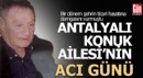 Antalyalı Konuk Ailesi'nin acı kaybı