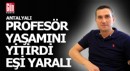 Antalyalı profesör Bucak'daki zincirleme kazada yaşamını yitirdi