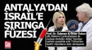 Antalyalı profesör çiftten İsrail'e, 'Şırınga füzesi'
