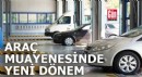 Araç muayenesinde yeni dönem
