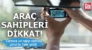 Araçlarda kamera ve takip sistemi zorunlu hale geldi