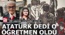 Atatürk 'Öğretmen ol' dedi, oldu ve 108 yaşında hayatını kaybetti