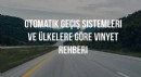 Avrupa'da Arabayla Seyahat: Otomatik Geçiş Sistemleri ve Ülkelere Göre Vinyet (Vignette) Rehberi